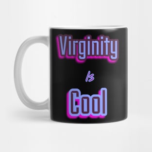 Virginity is Cool Mug